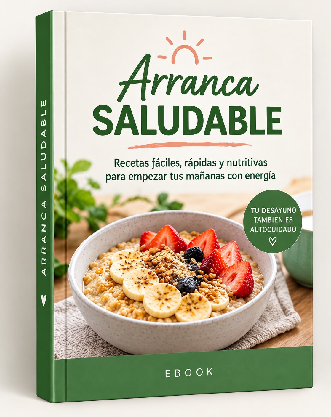Arranca saludable +10 recetas de desayunos + Un planificador semanal de 7 días